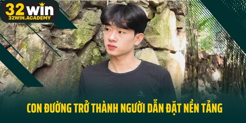 Con đường trở thành người dẫn đặt nền tảng giải trí