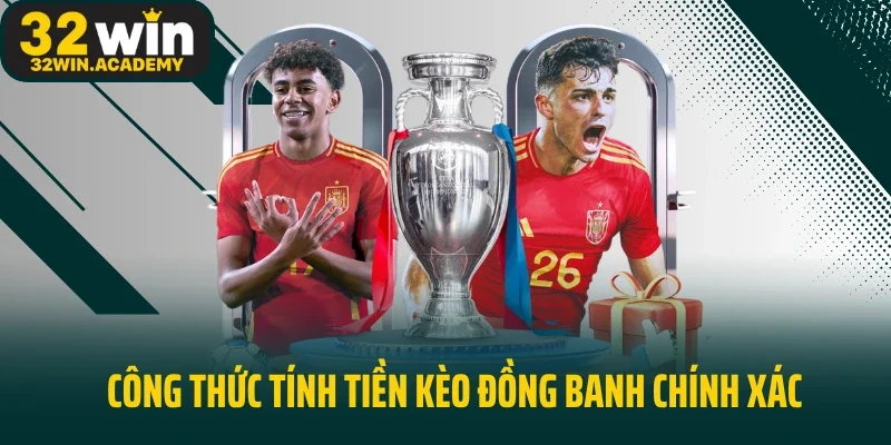 Công thức tính tiền kèo đồng banh chính xác