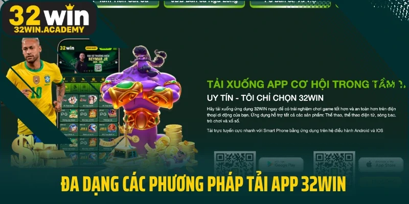 Đa dạng các phương pháp tải app 32WIN