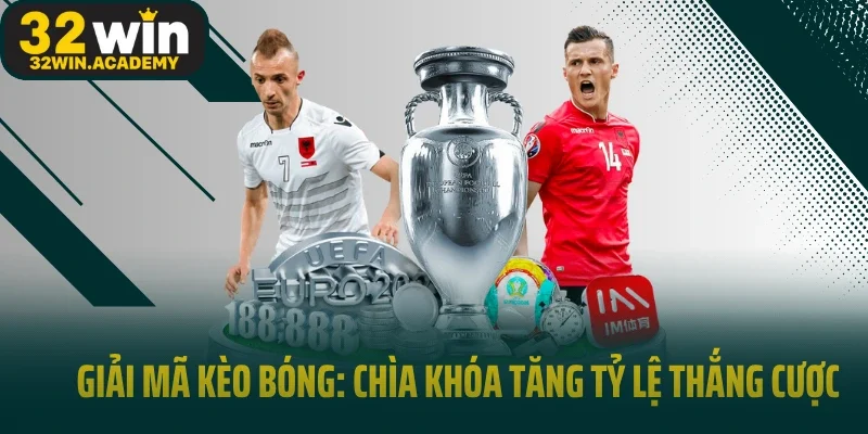 Giải Mã Kèo Bóng: Chìa Khóa Tăng Tỷ Lệ Thắng Cược