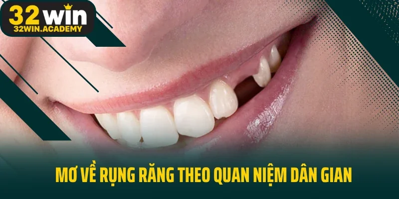 Mơ về rụng răng theo quan niệm dân gian