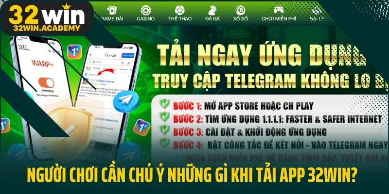 Người chơi cần chú ý những gì khi tải app 32WIN?
