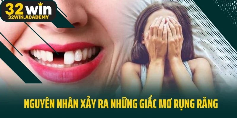 Nguyên nhân xảy ra những giấc mơ rụng răng