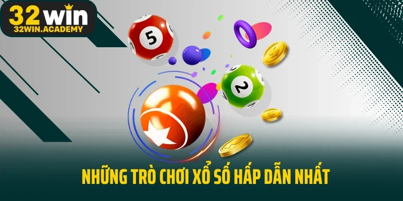 Những trò chơi xổ số hấp dẫn nhất