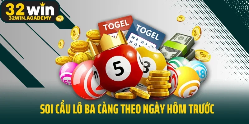 Soi cầu lô ba càng theo ngày hôm trước