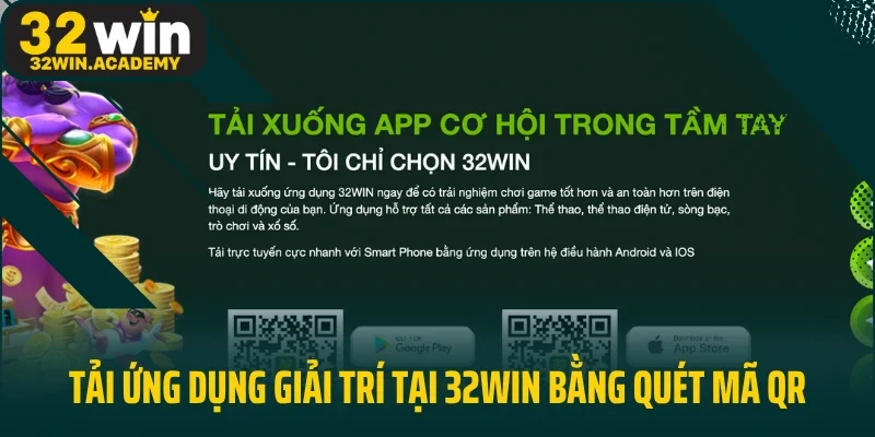 Tải ứng dụng giải trí tại 32WIN bằng quét mã QR