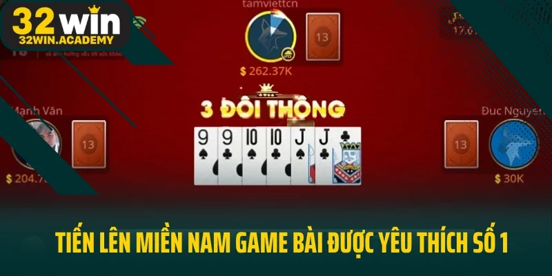 Tiến Lên Miền Nam game bài được yêu thích số 1
