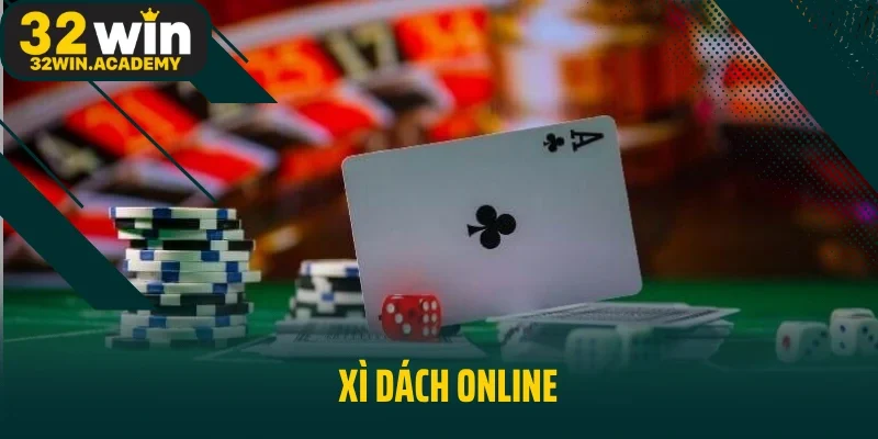 Chiến Thuật Chơi Xì Dách Online Cực Hiệu Quả Dành Cho Người Mới